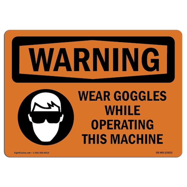 OSHA, Wear Goggles While Operating This Machine, 5in X 3.5in, 10PK, 5" W, 3.5" H, Landscape, PK10